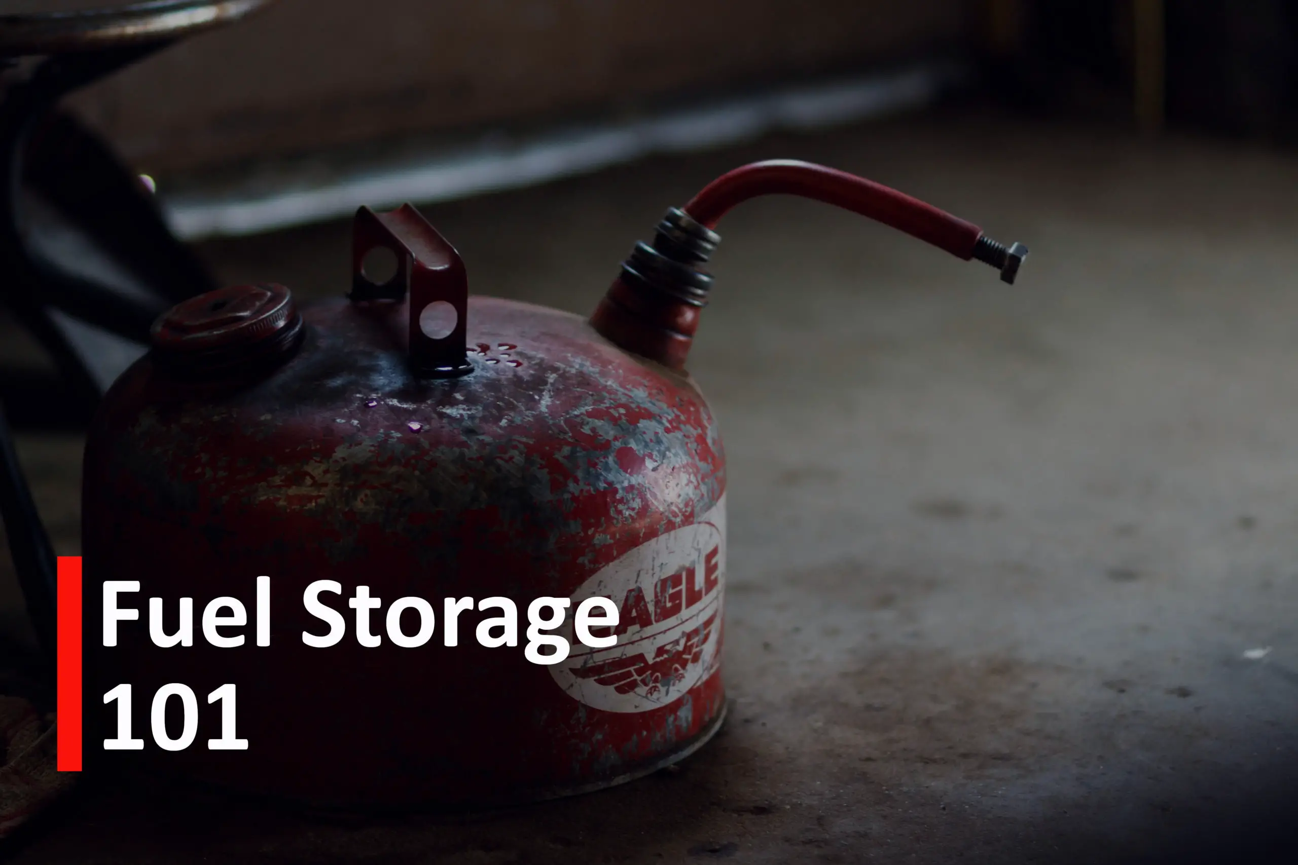 Fuel Storage 101