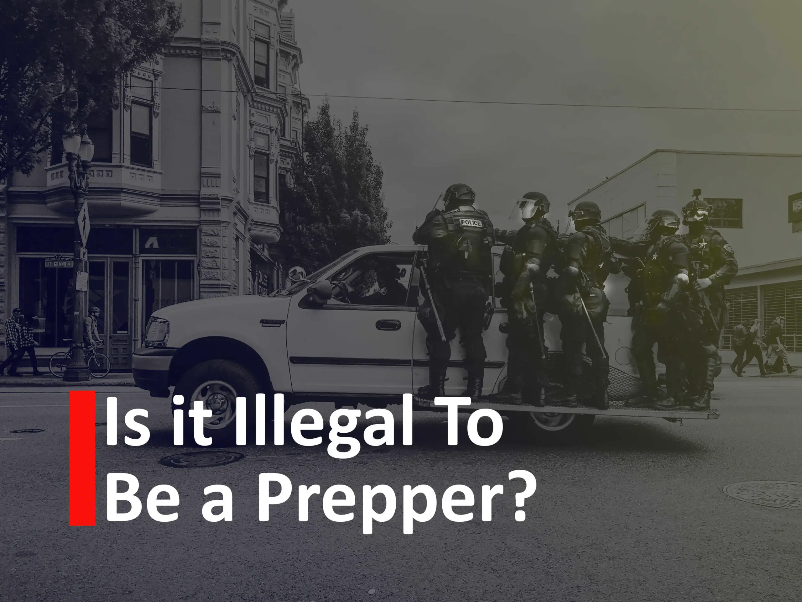 Is it Illegal to be a Prepper?