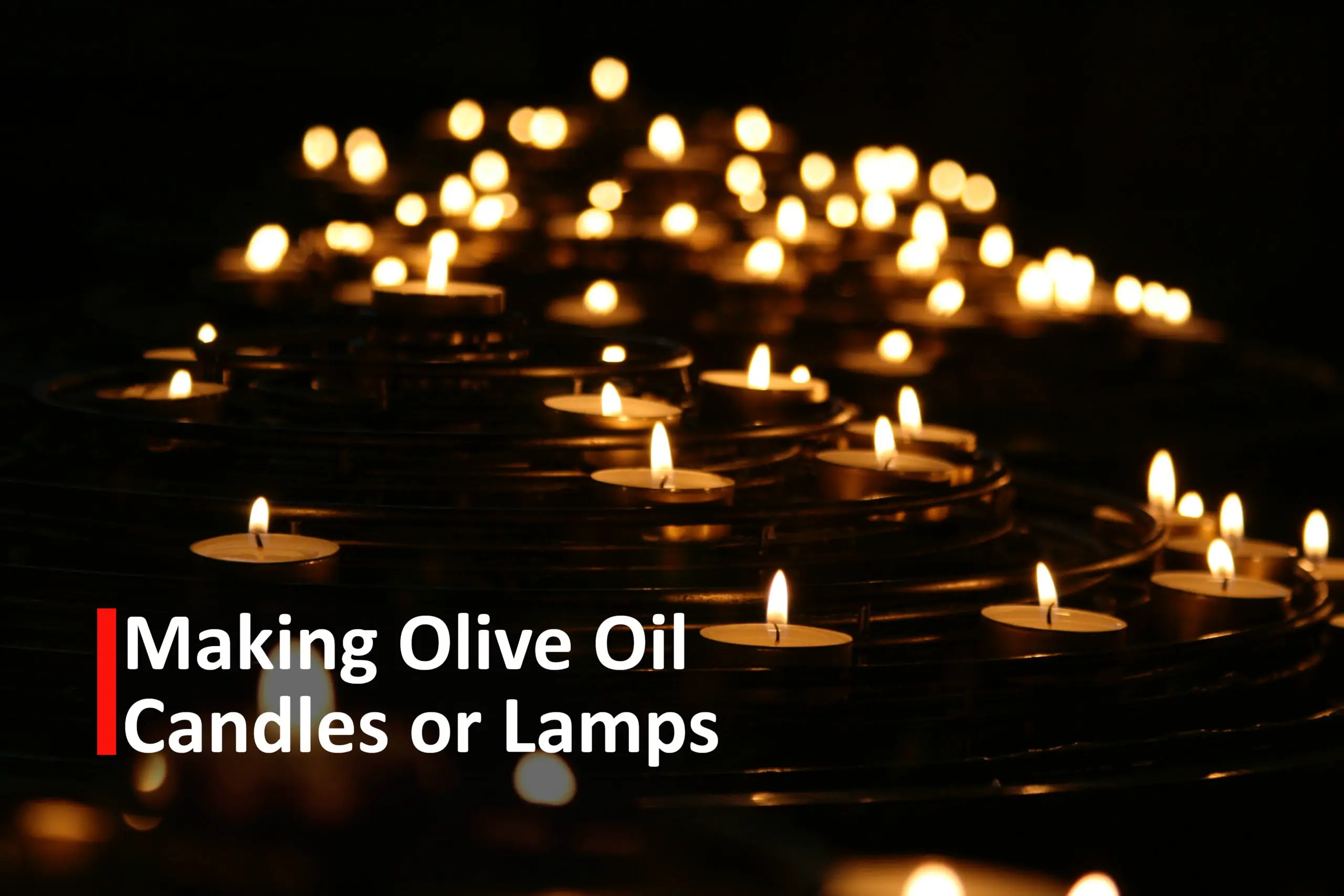 Making Candles or Lamps with Olive Oil