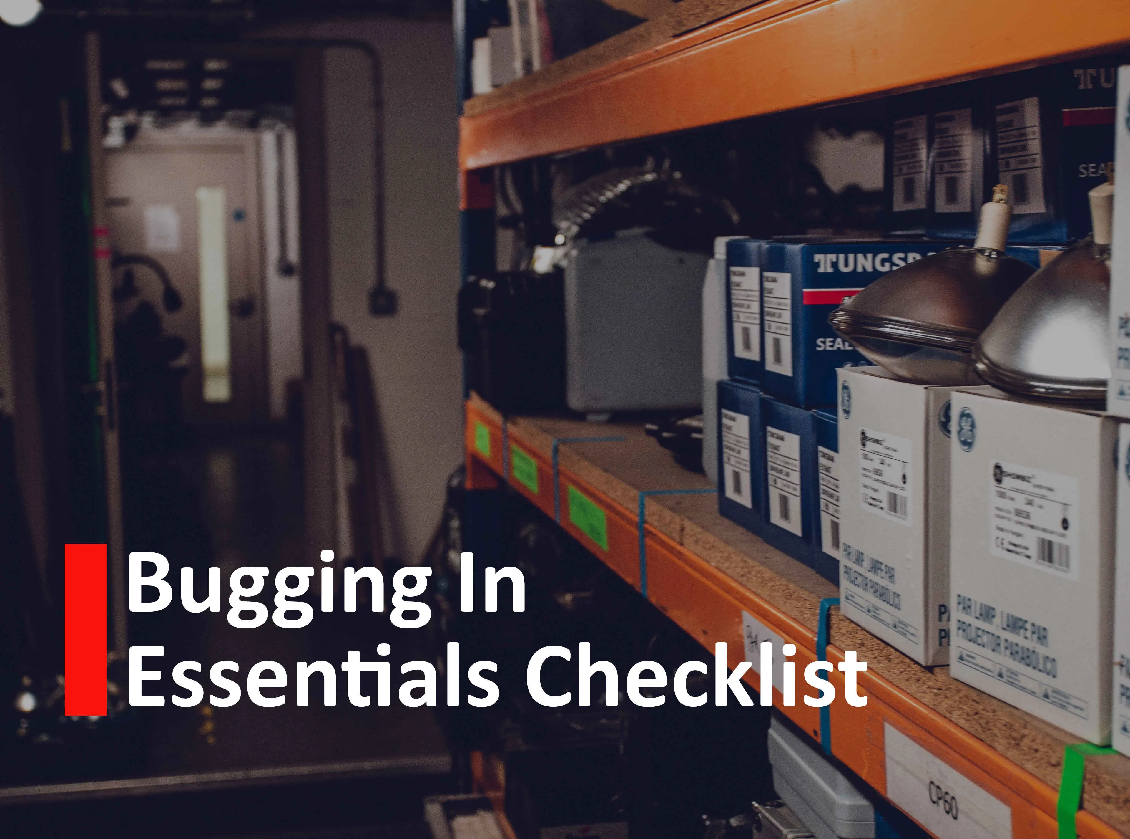Bugging in essentials checklist