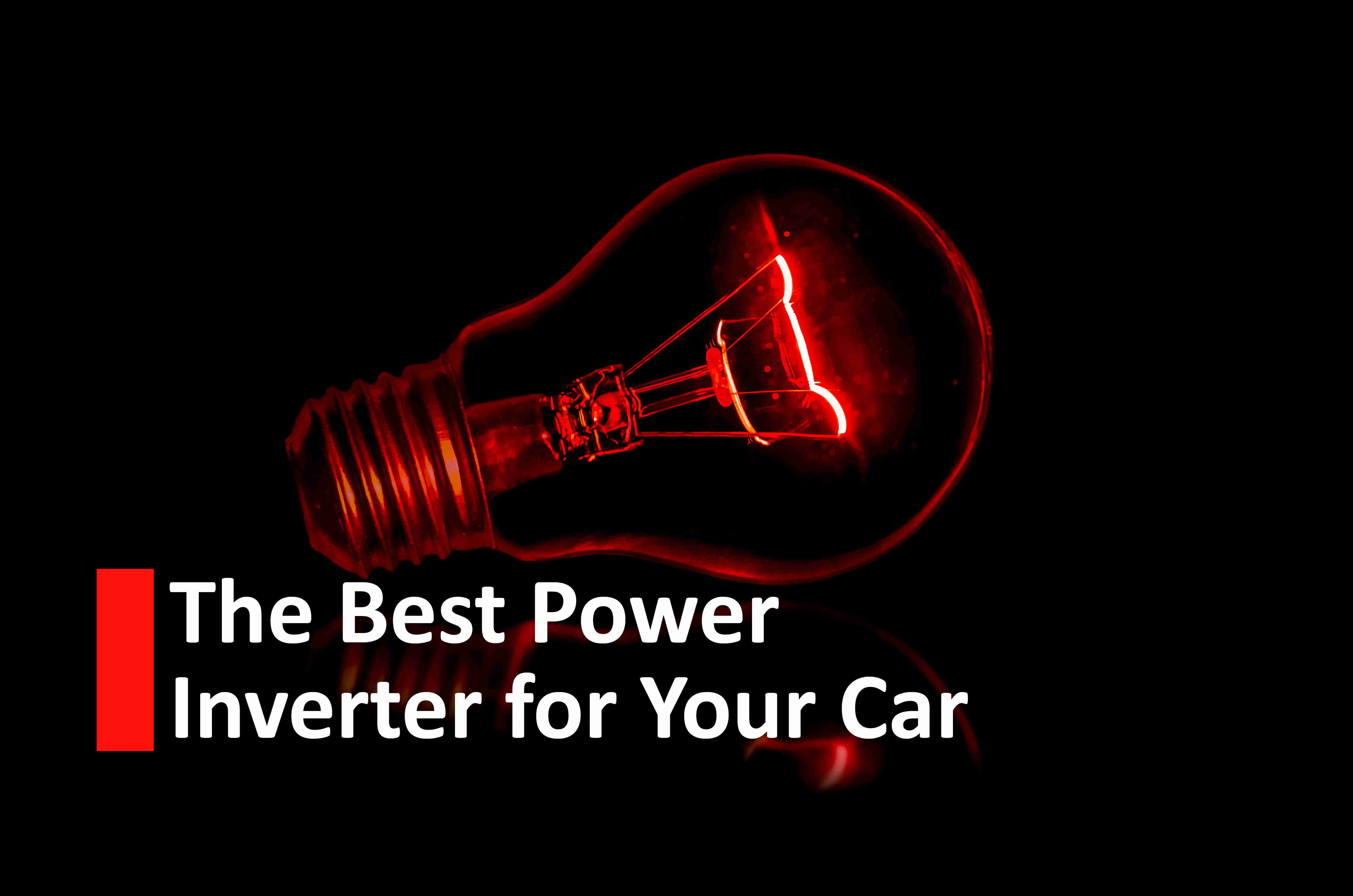 The Best Power Inverter for Your Car