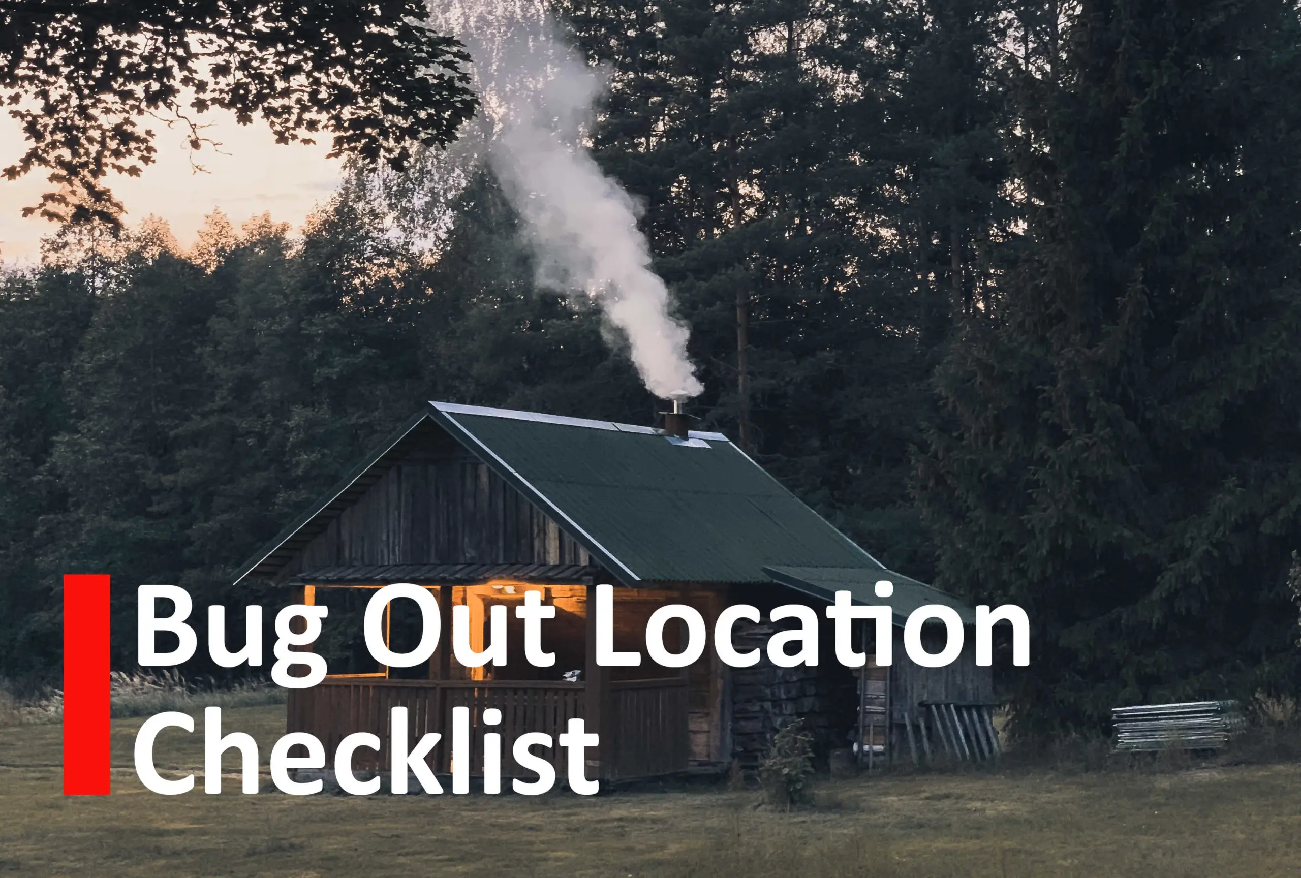 Bug out location checklist
