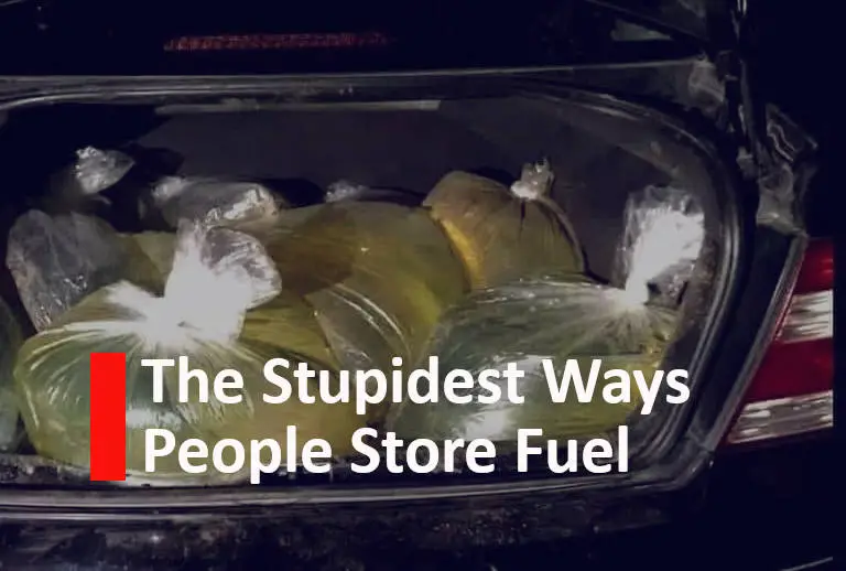 The stupidest ways people store fuel