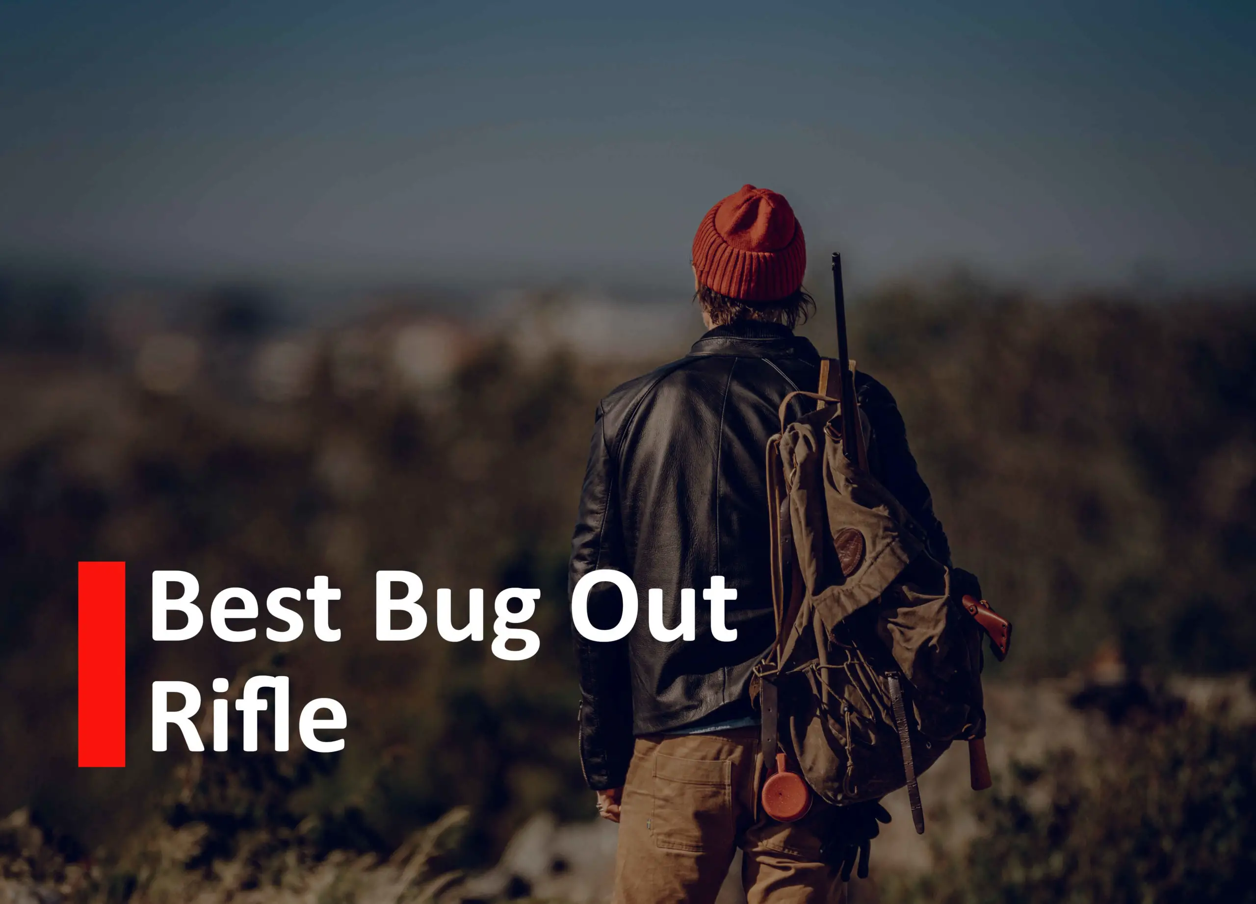 Best Bug Out Rifle