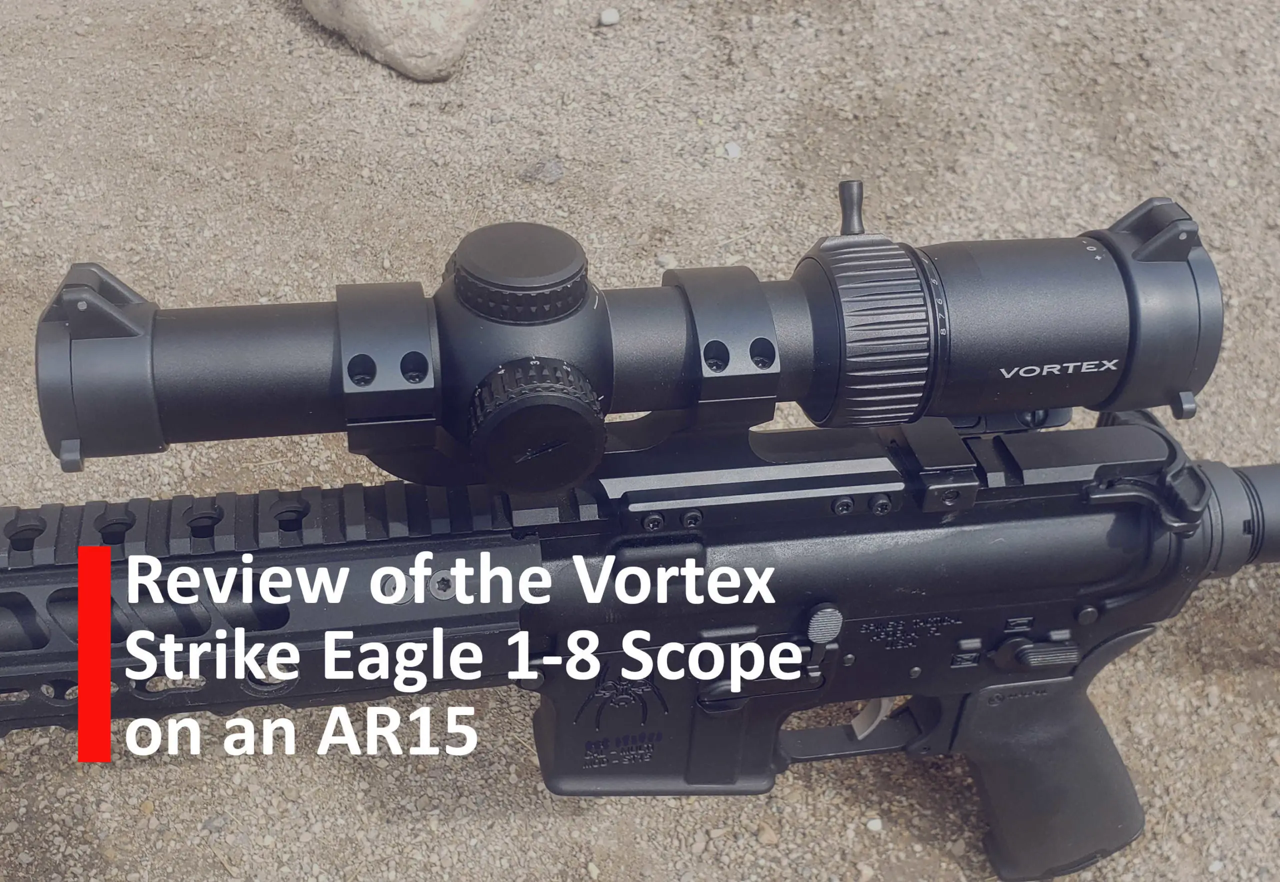 Review of the vortex strike eagle 1-8 scope on an AR15