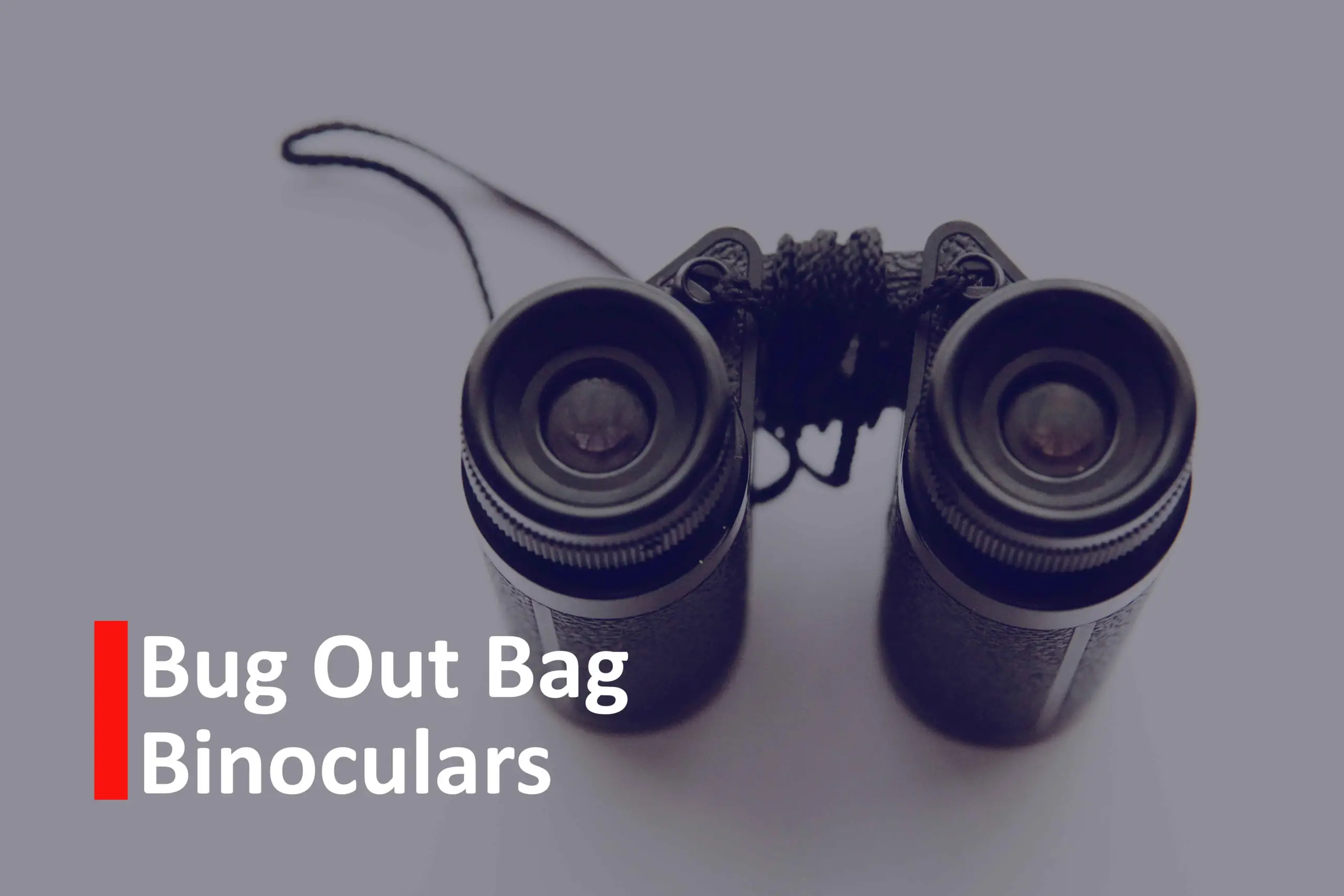 bug out bag binoculars