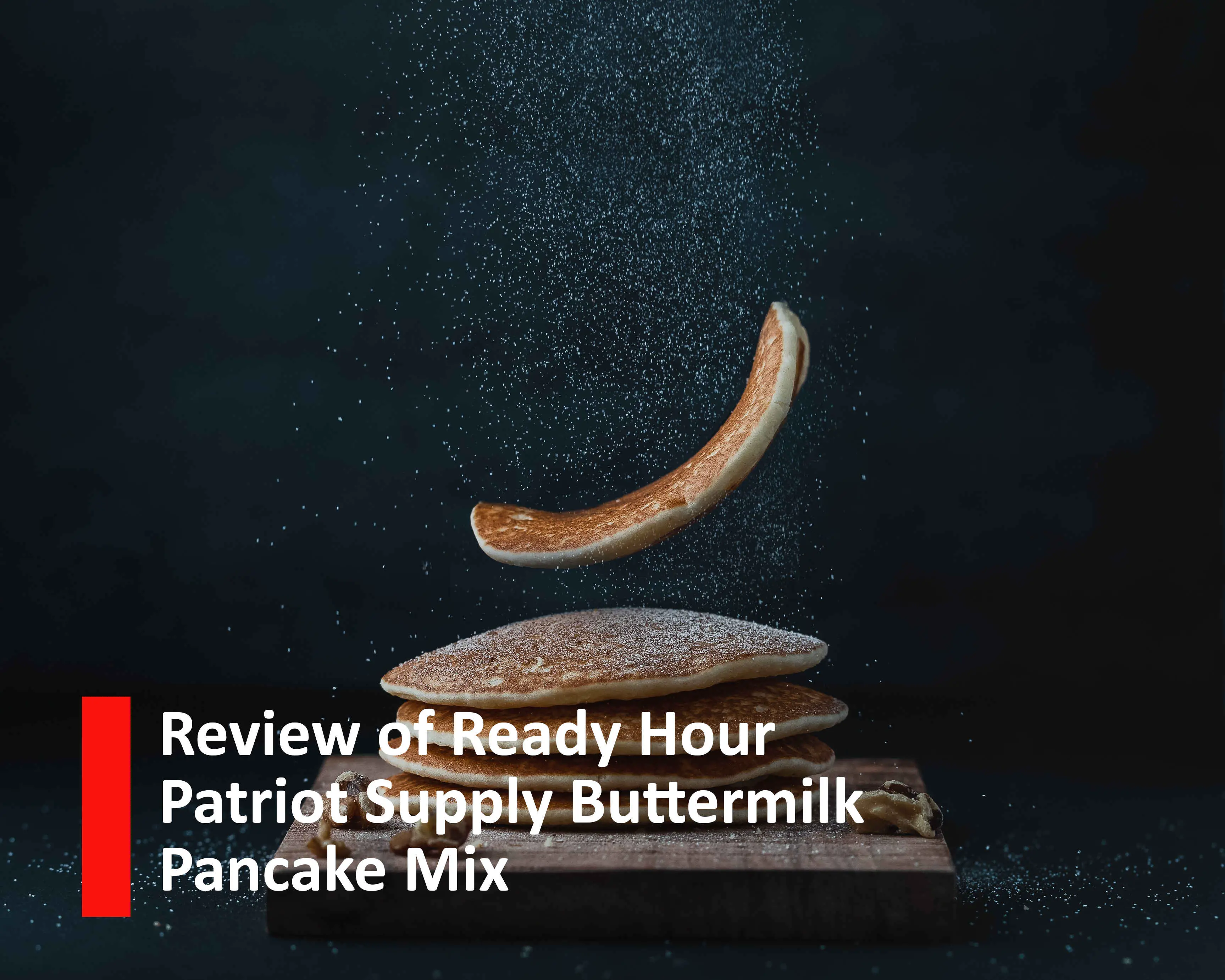 Review of Ready Hour Patriot Supply Buttermilk Pancakes